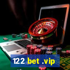 122 bet .vip